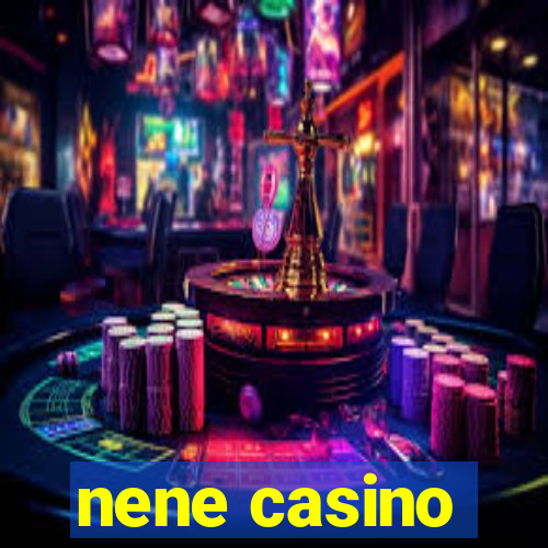 nene casino